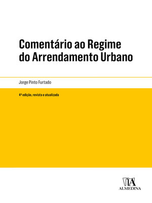 cover image of Comentário ao Regime do Arrendamento Urbano--4ª Edição